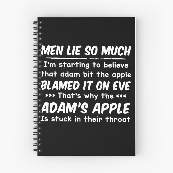 Item preview, Men Lie So Much I'm Starting To Believe That Adam Bit The Apple Blamed It On Eve That's Why The Adam's Apple Is Stuck In Their Throat designed and sold by art-jendi.