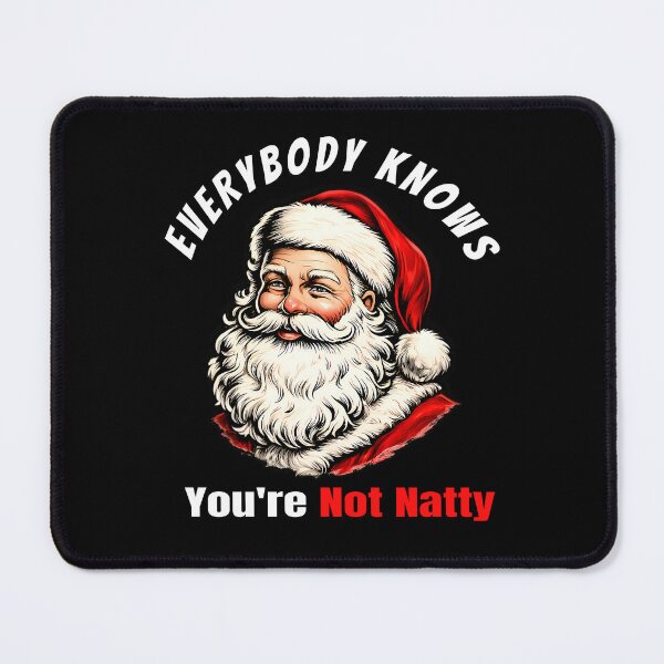 Item preview, Everybody Knows You Are Not Natty. designed and sold by TheFineShirt.