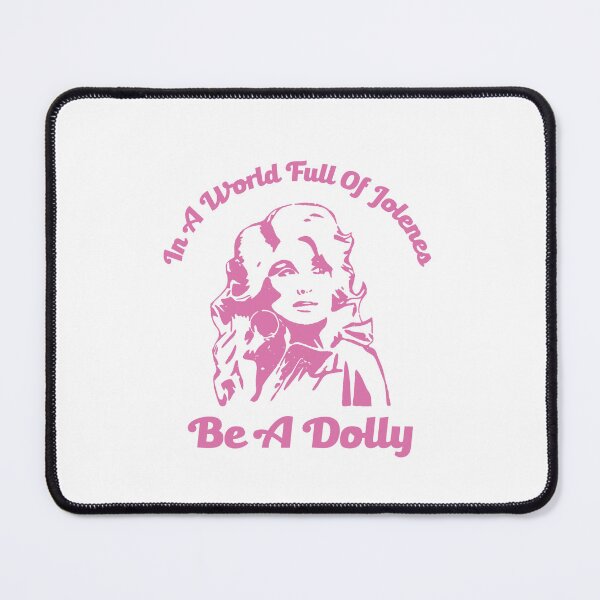 Item preview, In A World Full of Jolenes, Be A Dolly designed and sold by GinaGrave.
