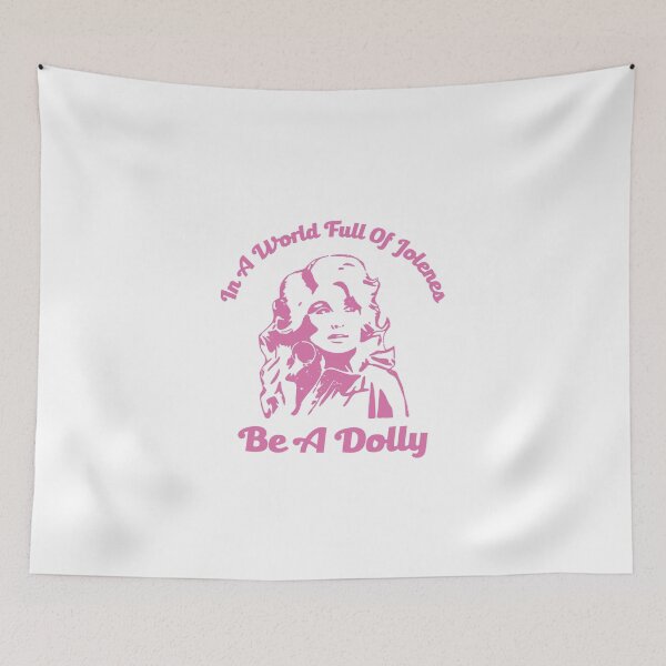 Item preview, In A World Full of Jolenes, Be A Dolly designed and sold by GinaGrave.