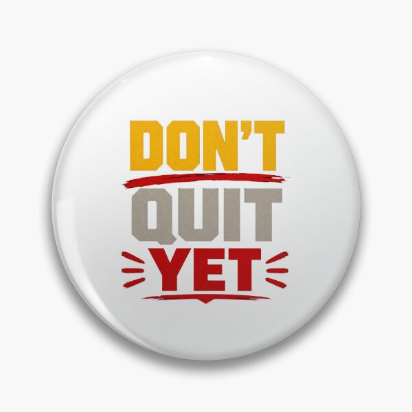 Item preview, Don't Quit Yet Motivational Bold Typography Design designed and sold by Lovestickerco.