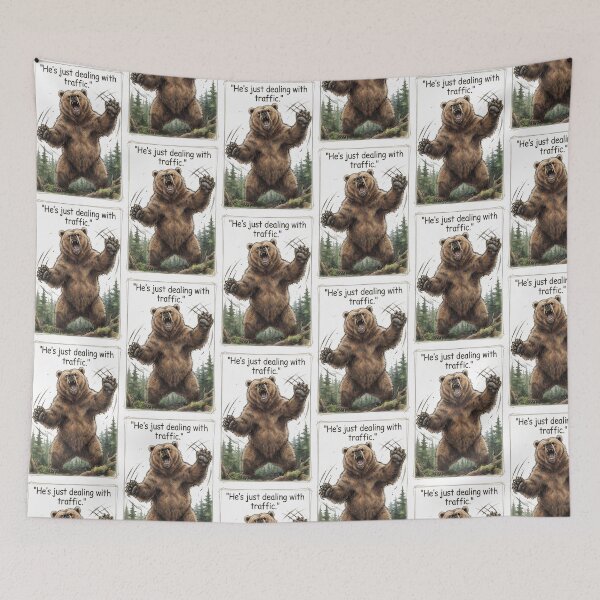 Item preview, "He's just dealing with traffic" - Roaring Grizzly designed and sold by SarcasmAndSpite.