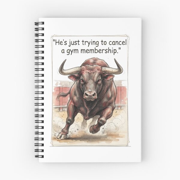 Item preview, "He's just trying to cancel a gym membership" - Charging Bull designed and sold by SarcasmAndSpite.