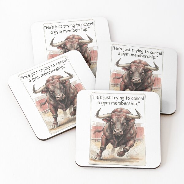 Item preview, "He's just trying to cancel a gym membership" - Charging Bull designed and sold by SarcasmAndSpite.