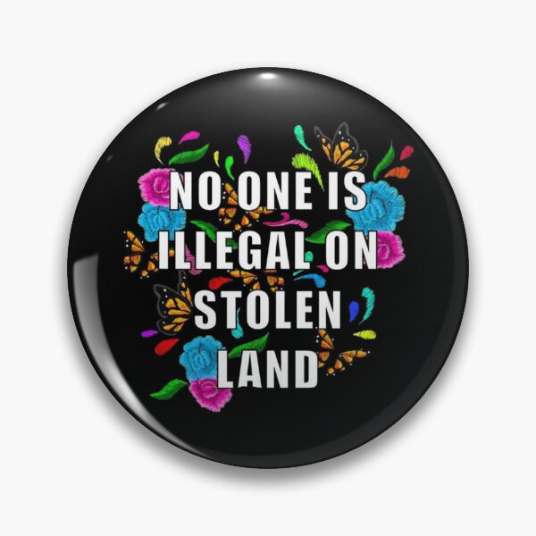 Item preview, No One is Illegal on Stolen Land designed and sold by teemix.