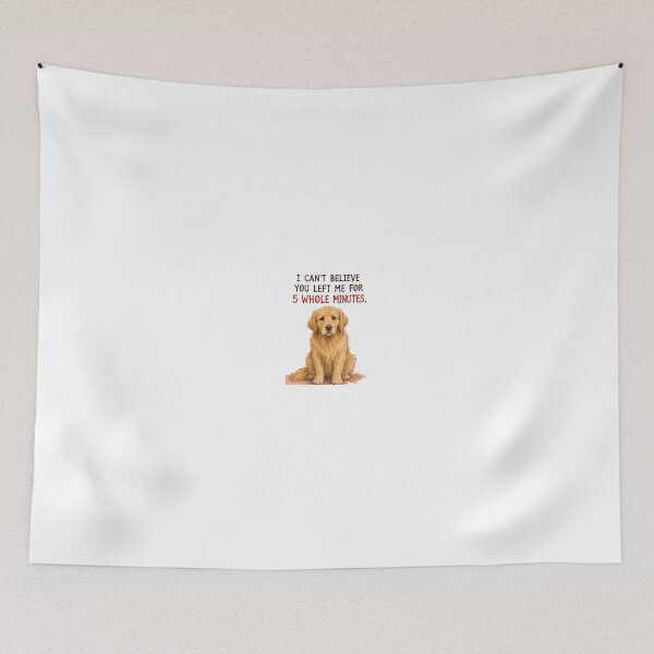 Item preview, I Can't Believe You Left Me Sarcastic Golden Retriever Art designed and sold by SarcasmAndSpite.