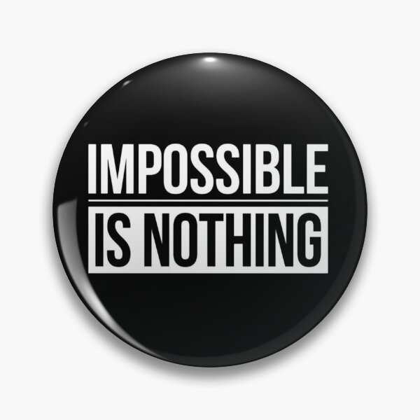 Item preview, Nothing Is Impossible designed and sold by teemix.