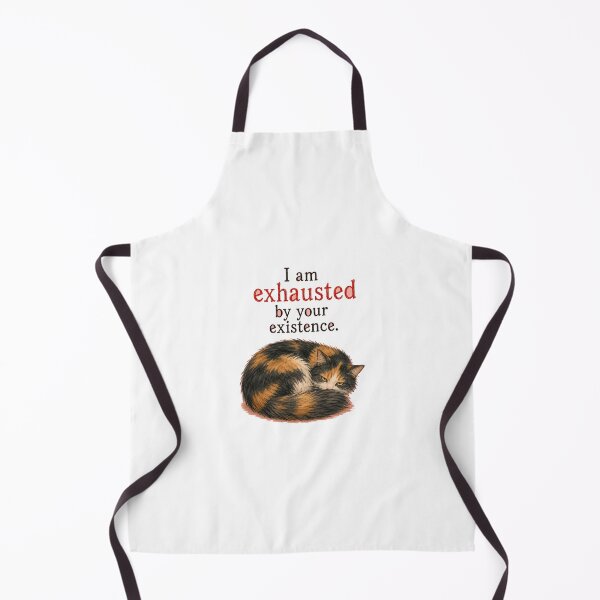 Item preview, I Am Exhausted By Your Existence Sarcastic Cat Art designed and sold by SarcasmAndSpite.