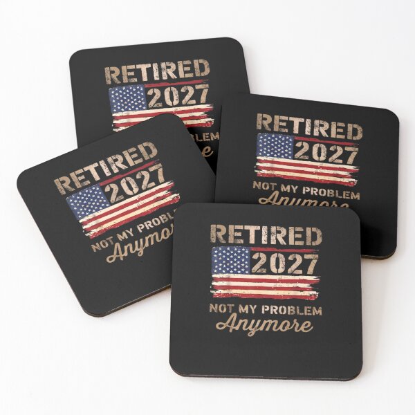 Item preview, Retired 2027 Not My Problem Anymore US Flag Humor designed and sold by Souck12.