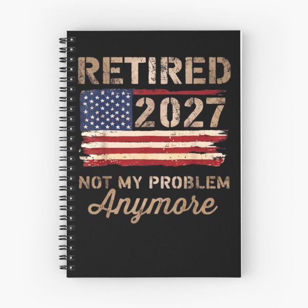 Item preview, Retired 2027 Not My Problem Anymore US Flag Humor designed and sold by Souck12.