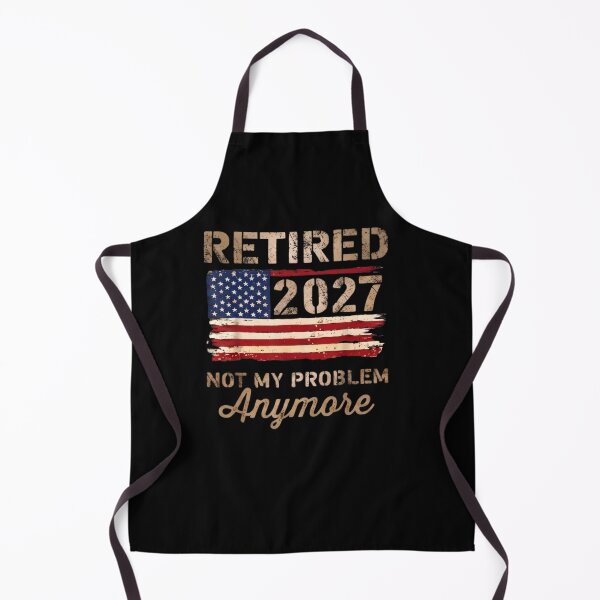 Item preview, Retired 2027 Not My Problem Anymore US Flag Humor designed and sold by Souck12.