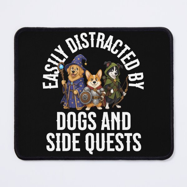 Item preview, Easily Distracted by Dogs and Side Quests designed and sold by Studio Bankai.
