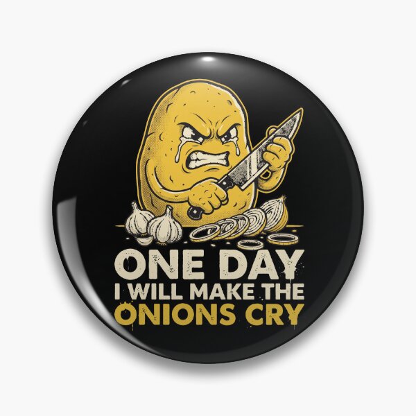 Item preview, One Day I Will Make The Onions Cry Funny Potato Chef Cooking Pun designed and sold by AdyKurniawan.