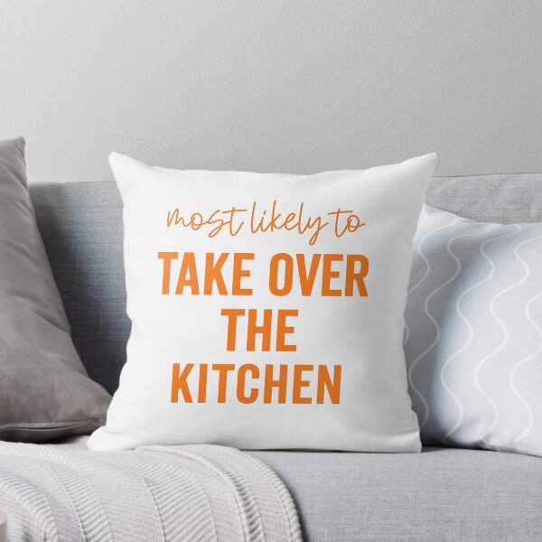 Item preview, Most Likely To Take Over The Kitchen designed and sold by hannartbaker.
