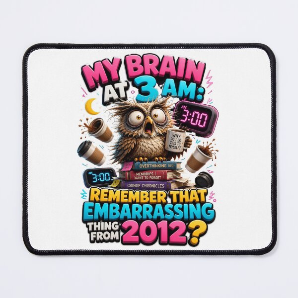 Item preview, My Brain At 3 AM Embarrassing Memory Owl designed and sold by Sovereign Supply Co..