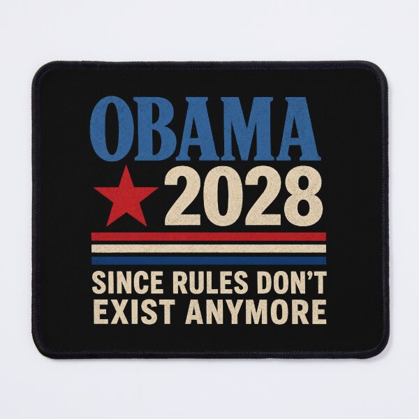 Item preview, Funny Political, Since Rules Don't Exist Anymore Obama 2028 designed and sold by Dr-Hulk-Grock.
