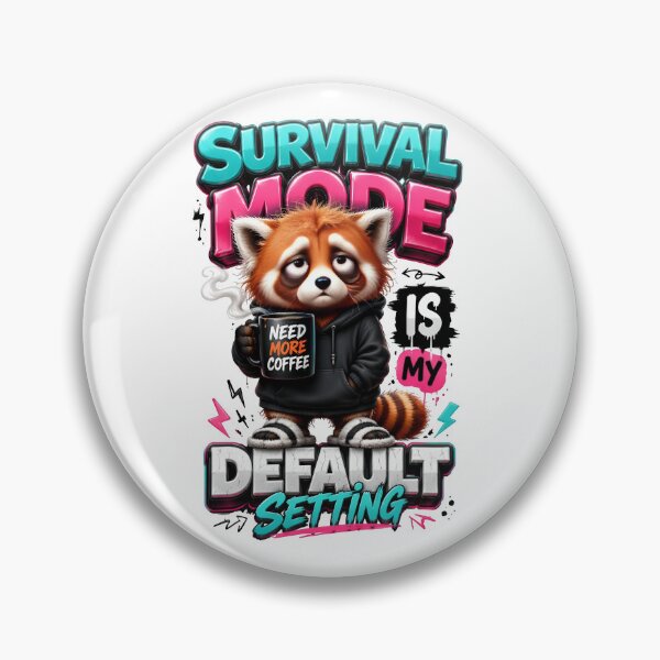 Item preview, Survival Mode Is My Default Setting Red Panda Coffee designed and sold by Sovereign Supply Co..