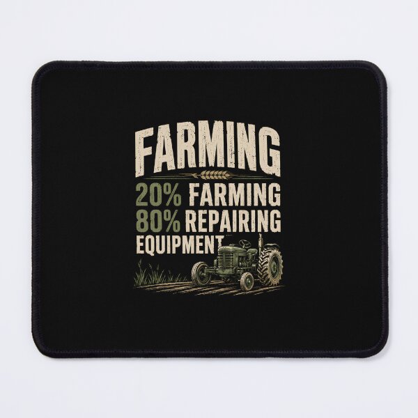 Item preview, 20% Farming 80% Repairing Equipment Funny Farmer Humor designed and sold by Souck12.