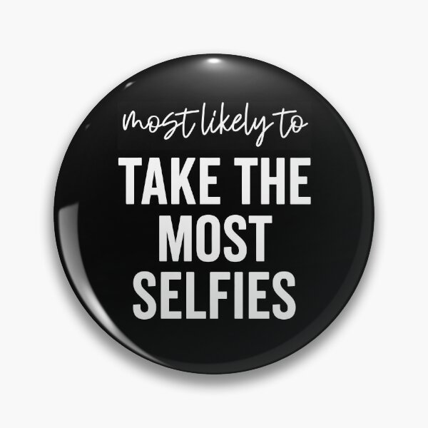 Item preview, Most Likely To Take The Most Selfies designed and sold by milomatchart.