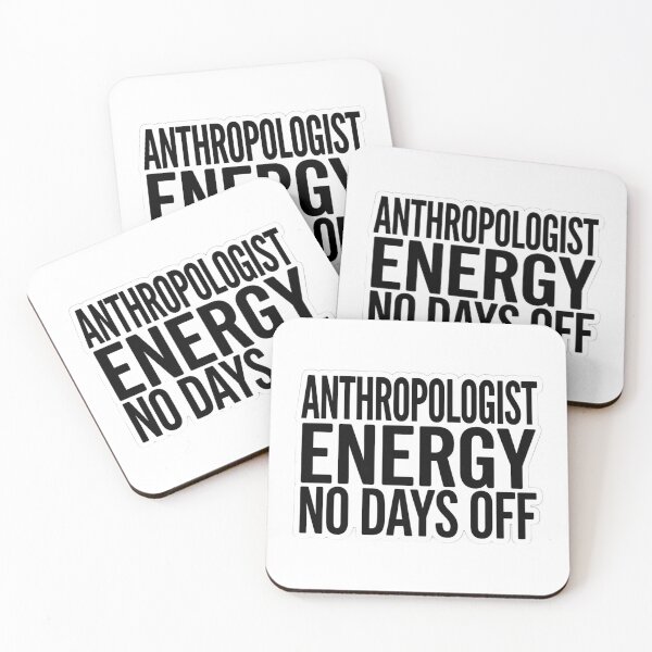 Item preview, Anthropologist Energy No Days Off Funny Anthropology Science Quote designed and sold by raedattia.