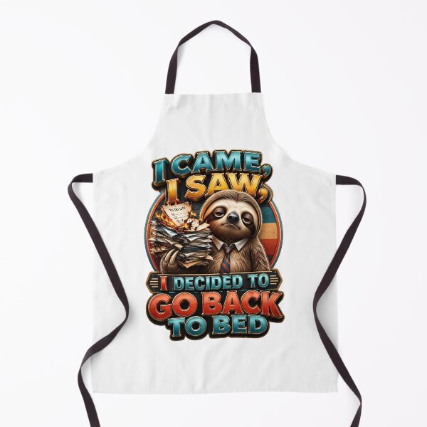 Item preview, ​I Came I Saw I Decided To Go Back To Bed Sloth designed and sold by Sovereign Supply Co..