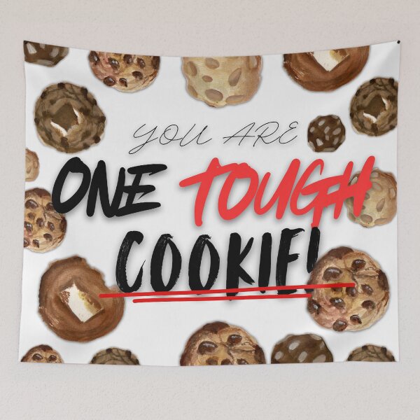 Item preview, You are One Tough Cookie Poster designed and sold by dadadoodles.