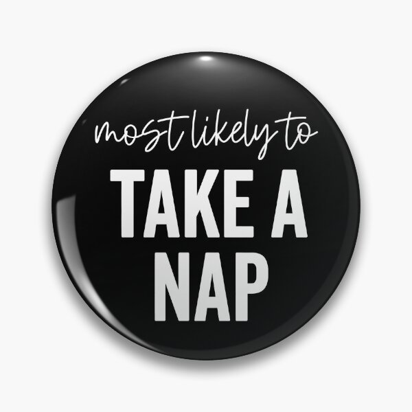 Item preview, Most Likely To Take A Nap designed and sold by hannartbaker.