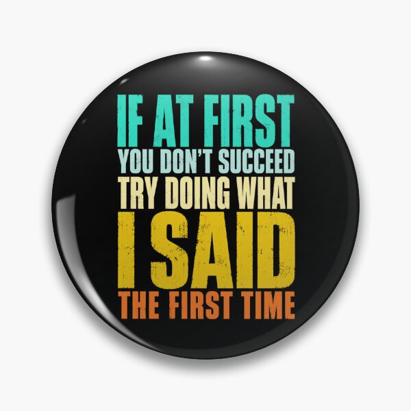 Item preview, motivation If At First You Don't Succeed Keep Trying designed and sold by ROUX-ART.