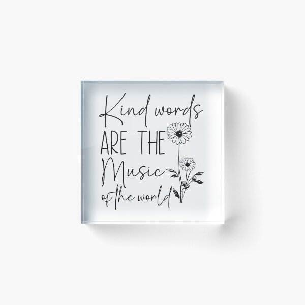 Item preview, Kind Words Are the Music of the World designed and sold by BackTWO.