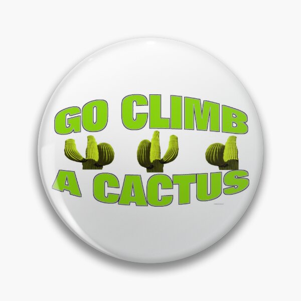 Item preview, Go Climb A Cactus designed and sold by kristalcurt.