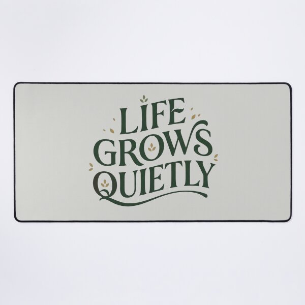 Item preview, Life Grows Quietly Nature Design designed and sold by Amr Darwish Graphic designer.