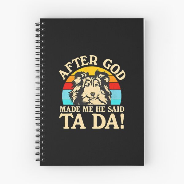 Item preview, Funny Sheltie Dog After God Made Me He Said designed and sold by murdyawdiede.