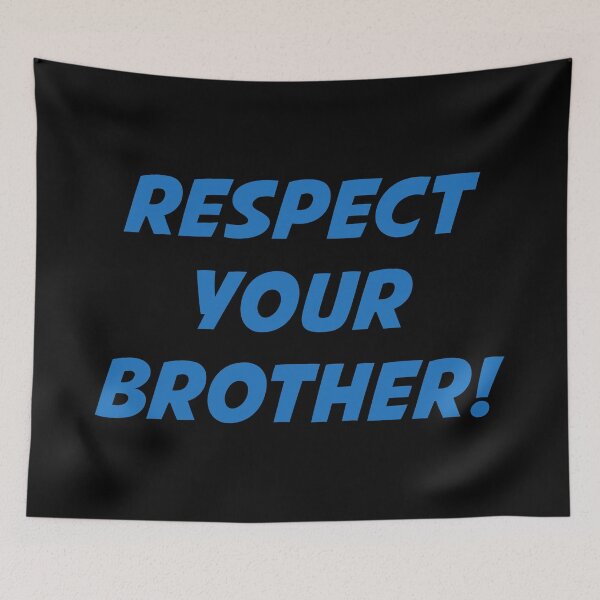Item preview, RESPECT YOUR BROTHER! (Blue Text on Black) designed and sold by STUDIO-72.
