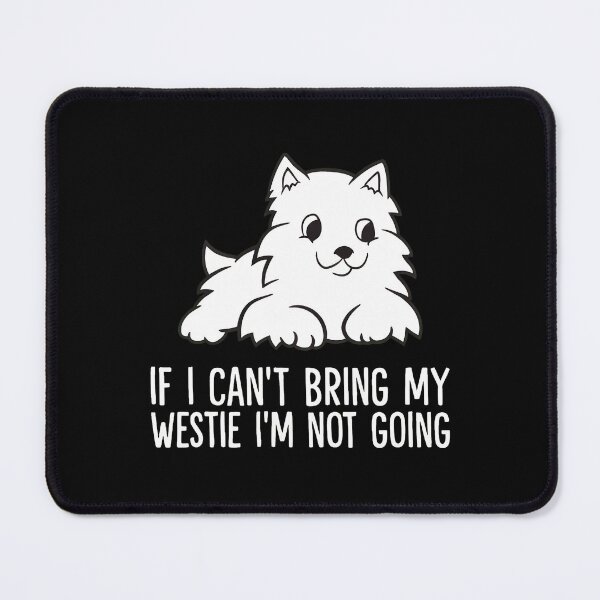 Item preview, Funny Westie Dog Lover Humor Saying designed and sold by boosnwlovichm.