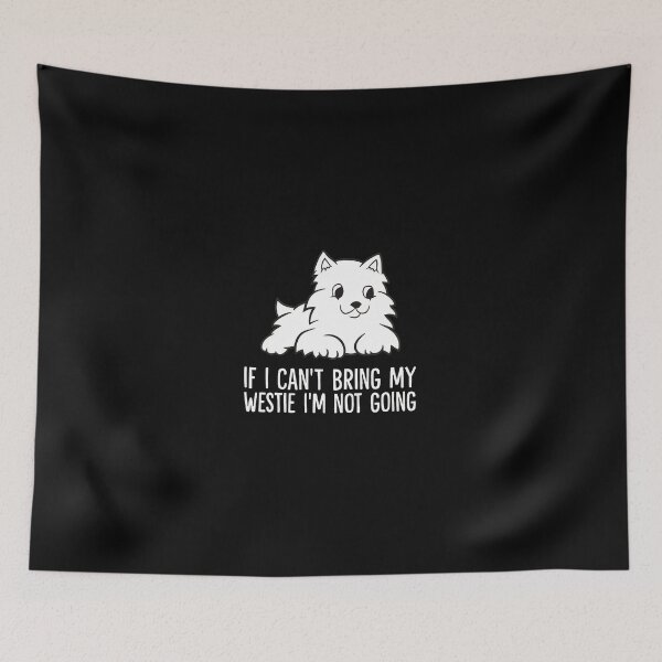 Item preview, Funny Westie Dog Lover Humor Saying designed and sold by boosnwlovichm.