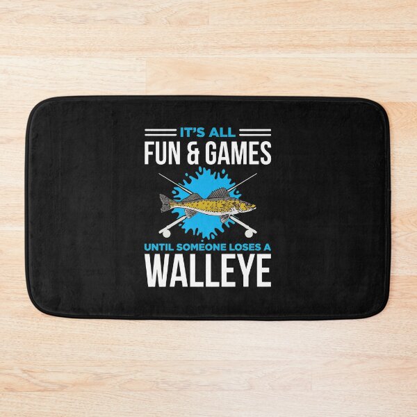 Item preview, Funny Walleye Fishing It's All Fun Games Until... designed and sold by murdyawdiede.