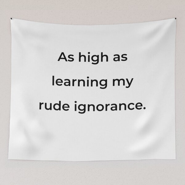 Item preview, “As high as learning my rude ignorance.” - print black designed and sold by ariksworld.