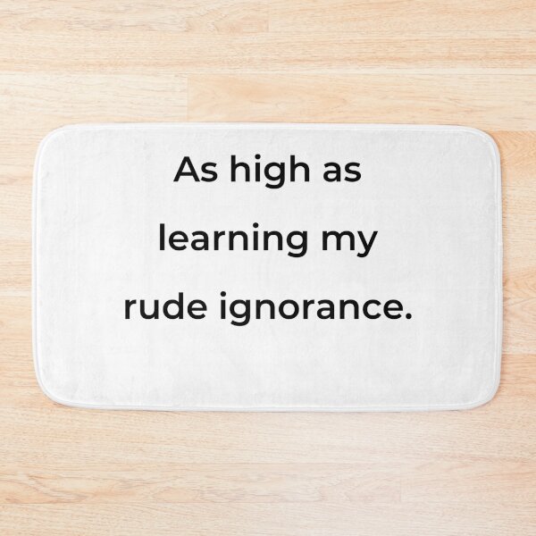 Item preview, “As high as learning my rude ignorance.” - print black designed and sold by ariksworld.