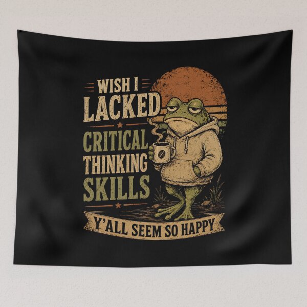 Item preview, Wish I Lacked Critical Thinking Skills Y'all Seem So Happy designed and sold by a-turner-paint.
