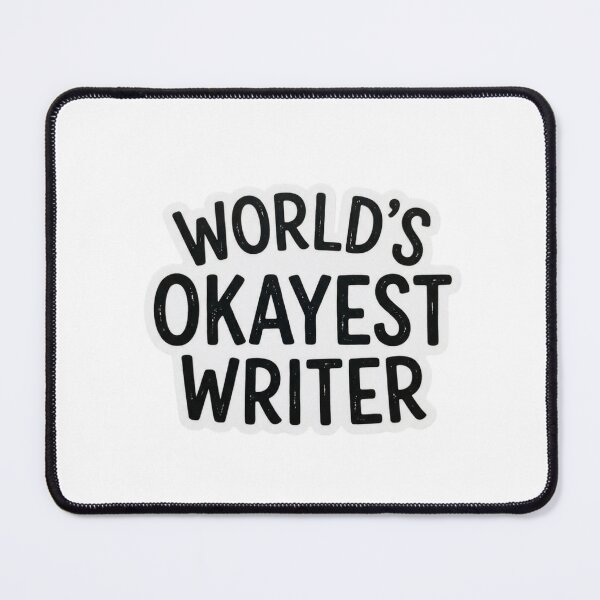 Item preview, World’s Okayest Writer Funny Author Novelist Sarcastic Writing Quote designed and sold by raedattia.