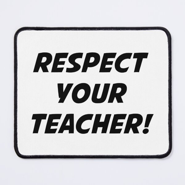Item preview, RESPECT YOUR TEACHER! (Black Text) designed and sold by STUDIO-72.