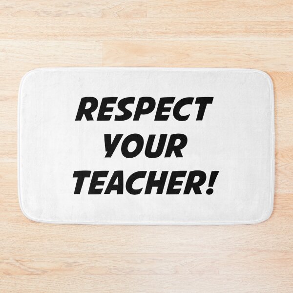 Item preview, RESPECT YOUR TEACHER! (Black Text) designed and sold by STUDIO-72.
