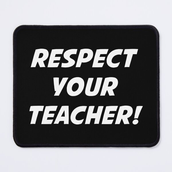 Item preview, RESPECT YOUR TEACHER! (White Text) designed and sold by STUDIO-72.