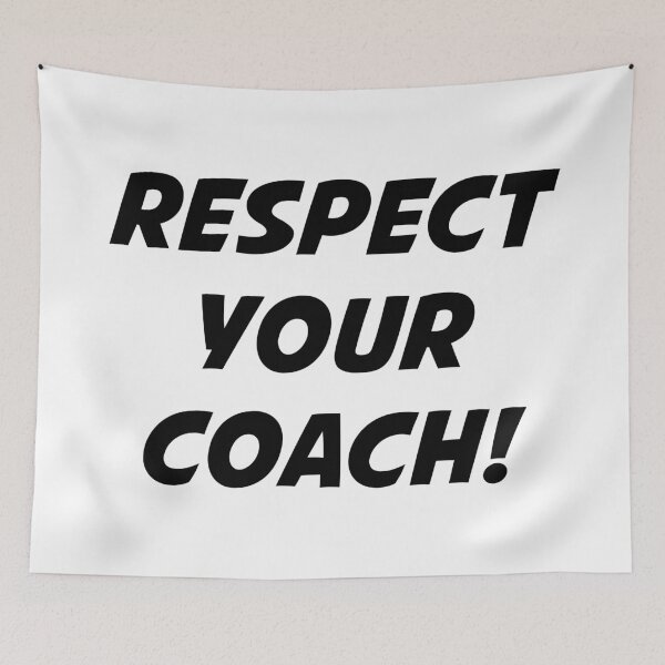 Item preview, RESPECT YOUR COACH! (Black Text) designed and sold by STUDIO-72.