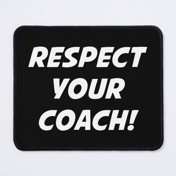Item preview, RESPECT YOUR COACH! (White Text) designed and sold by STUDIO-72.
