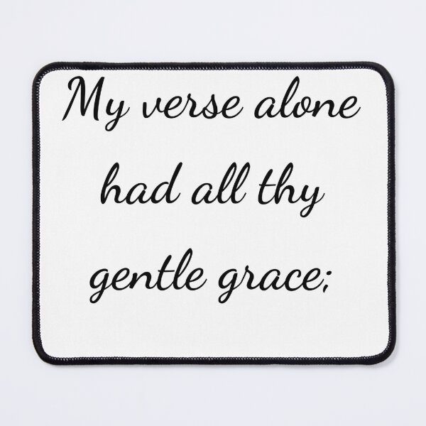 Item preview, “My verse alone had all thy gentle grace;” - handwriting black designed and sold by ariksworld.