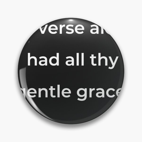 Item preview, “My verse alone had all thy gentle grace;” - print white designed and sold by ariksworld.