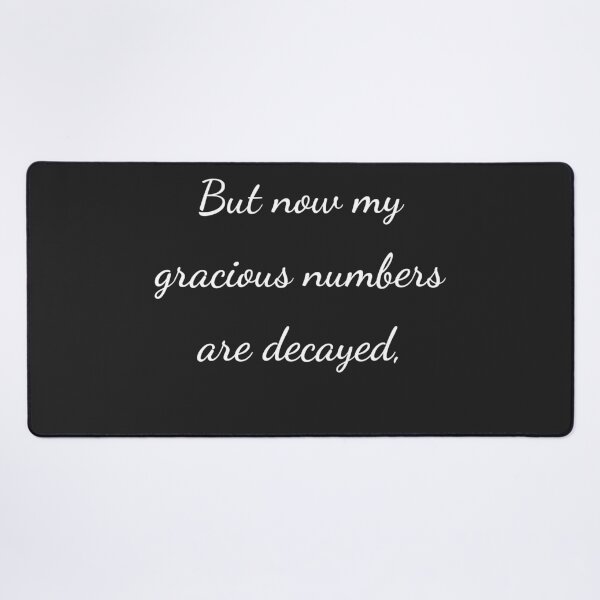 Item preview, “But now my gracious numbers are decayed,” - handwriting white designed and sold by ariksworld.