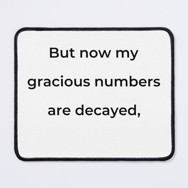 Item preview, “But now my gracious numbers are decayed,” - print black designed and sold by ariksworld.