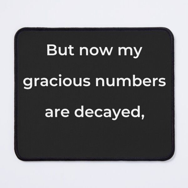 Item preview, “But now my gracious numbers are decayed,” - print white designed and sold by ariksworld.